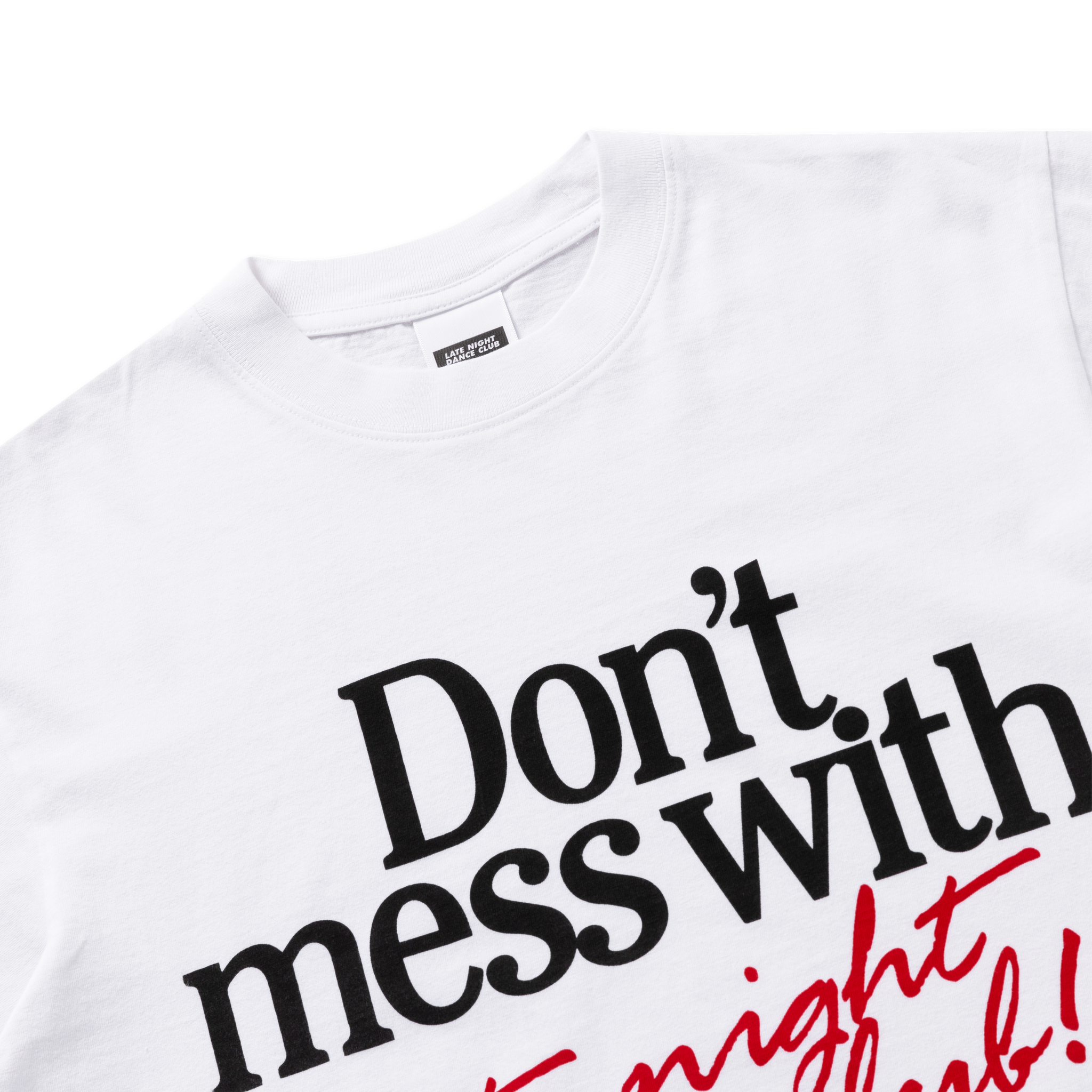 Late Night Dance Club Bold Statement Tee