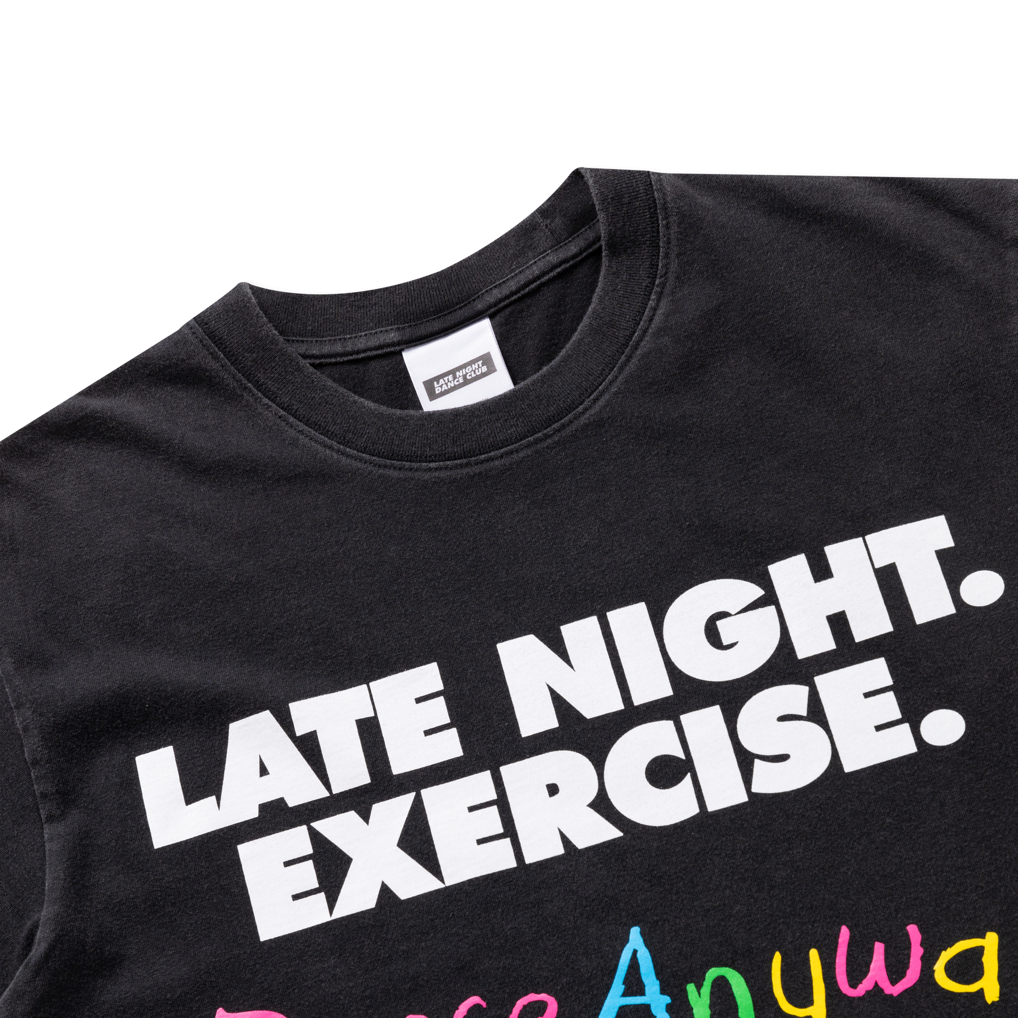 Late Night Dance Club Dance Anyway Tee